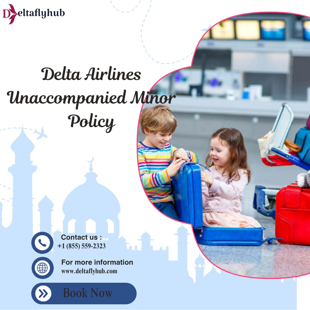 Delta Airlines Unaccompanied Minor Policy